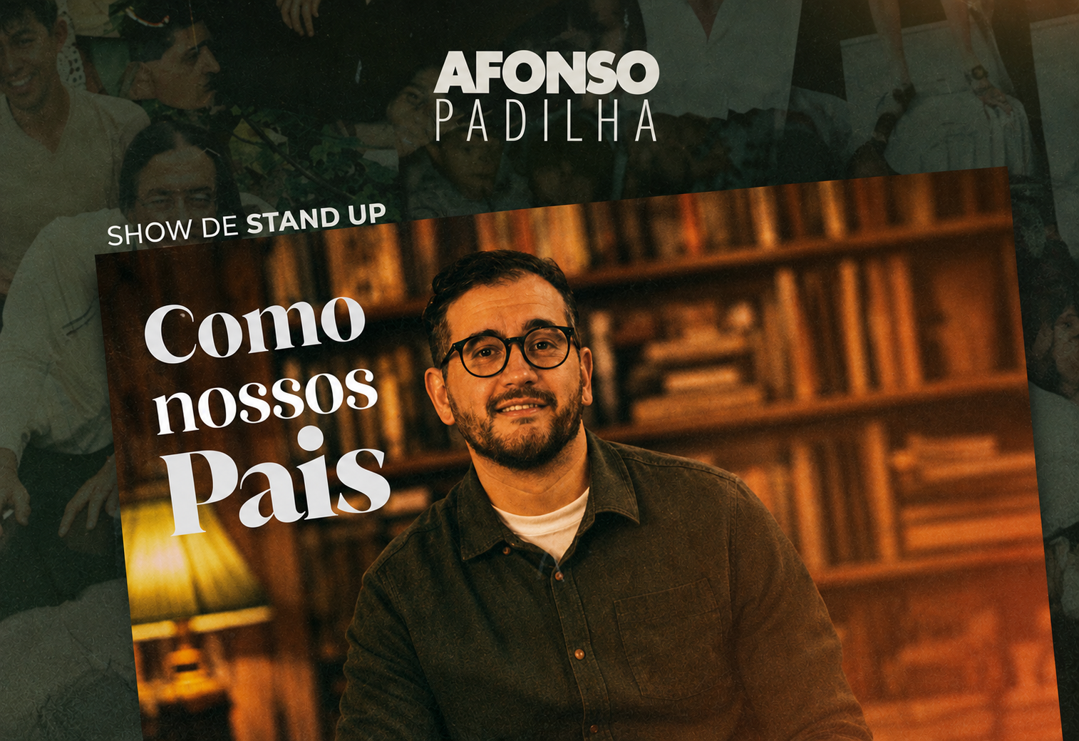 Afonso Padilha, como nossos pais, stand up, comedia, teatro